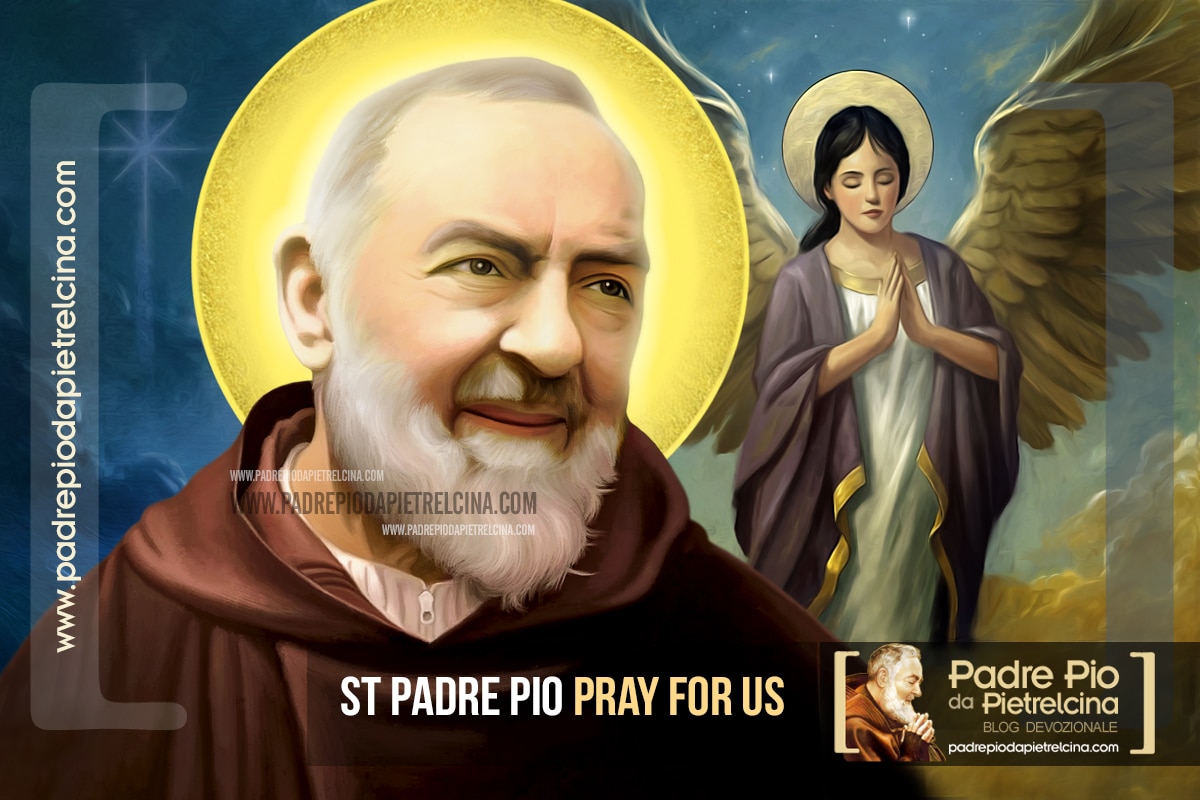 Padre Pio pray for us – Prayer of Supplication