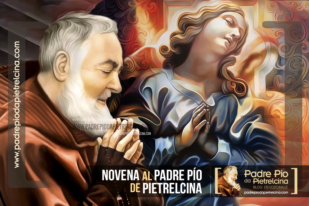 Novena Al Sacro Cuore Di Gesù Di Padre Pio Novena a San Padre Pío de Pietrelcina - Oración Novena al Padre Pío