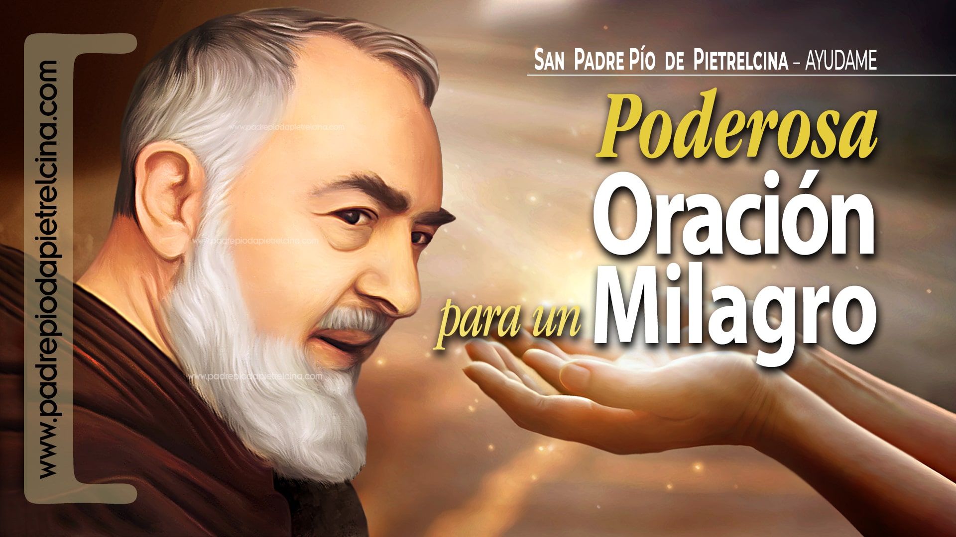 VIDEO - Oración al Padre Pío para pedir un Milagro Urgente ᴴᴰ