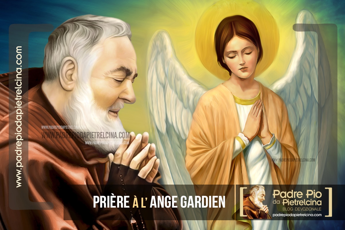 ✝ Octobre : Mois des saints anges gardiens ✝ Priere-ange-gardien-padre-pio