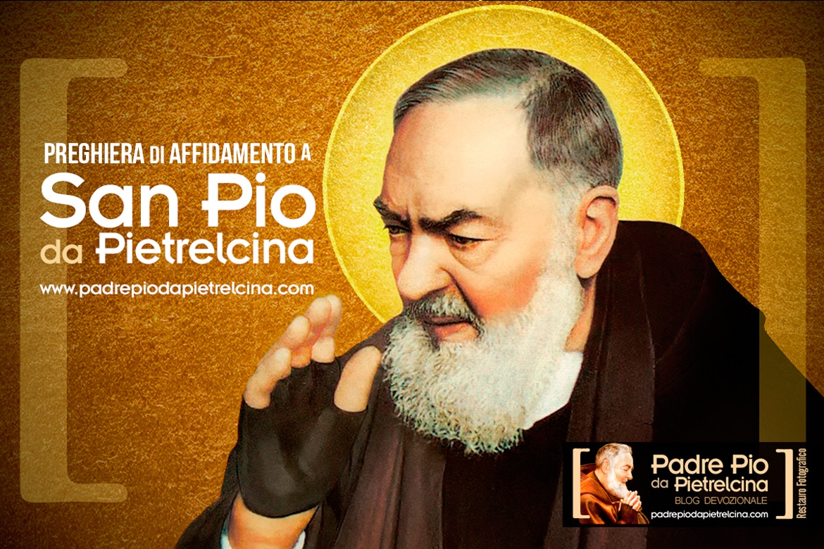 Preghiera Di Affidamento A Padre Pio