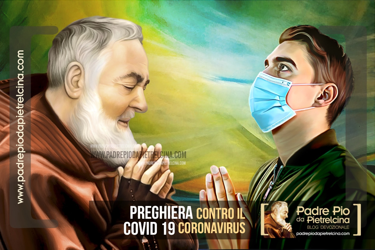 Preghiera Contro Il Covid Coronavirus A Padre Pio