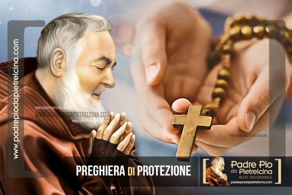 Preghiera A Padre Pio Per La Protezione Della Famiglia Preghiera per chiedere Protezione a Padre Pio - Preghiera quotidiana