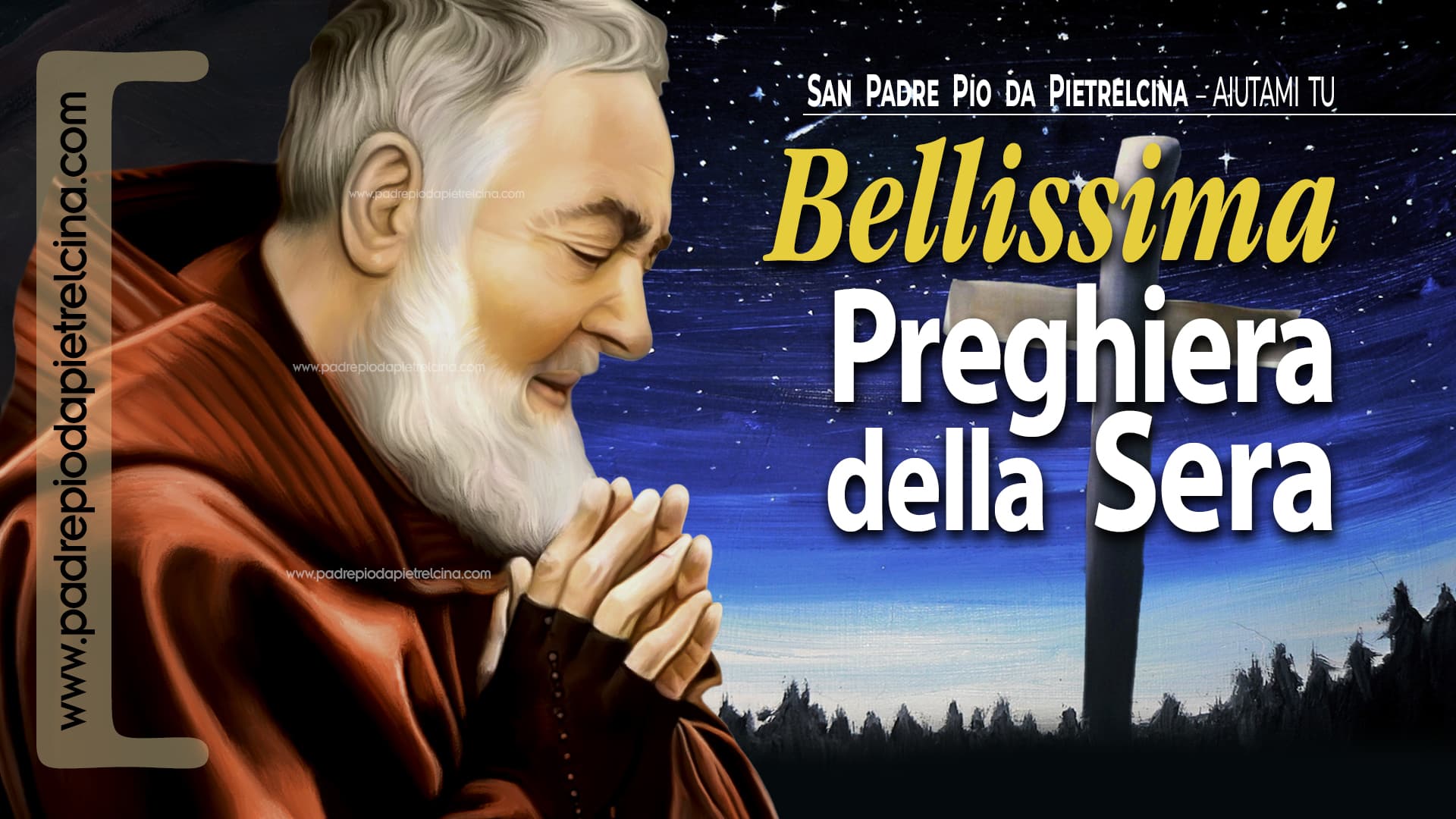 Padre Pio Preghiera Bellissima 2021 VIDEO - Preghiera della SERA a PADRE PIO | Preghiera Prima di Dormire ᴴᴰ