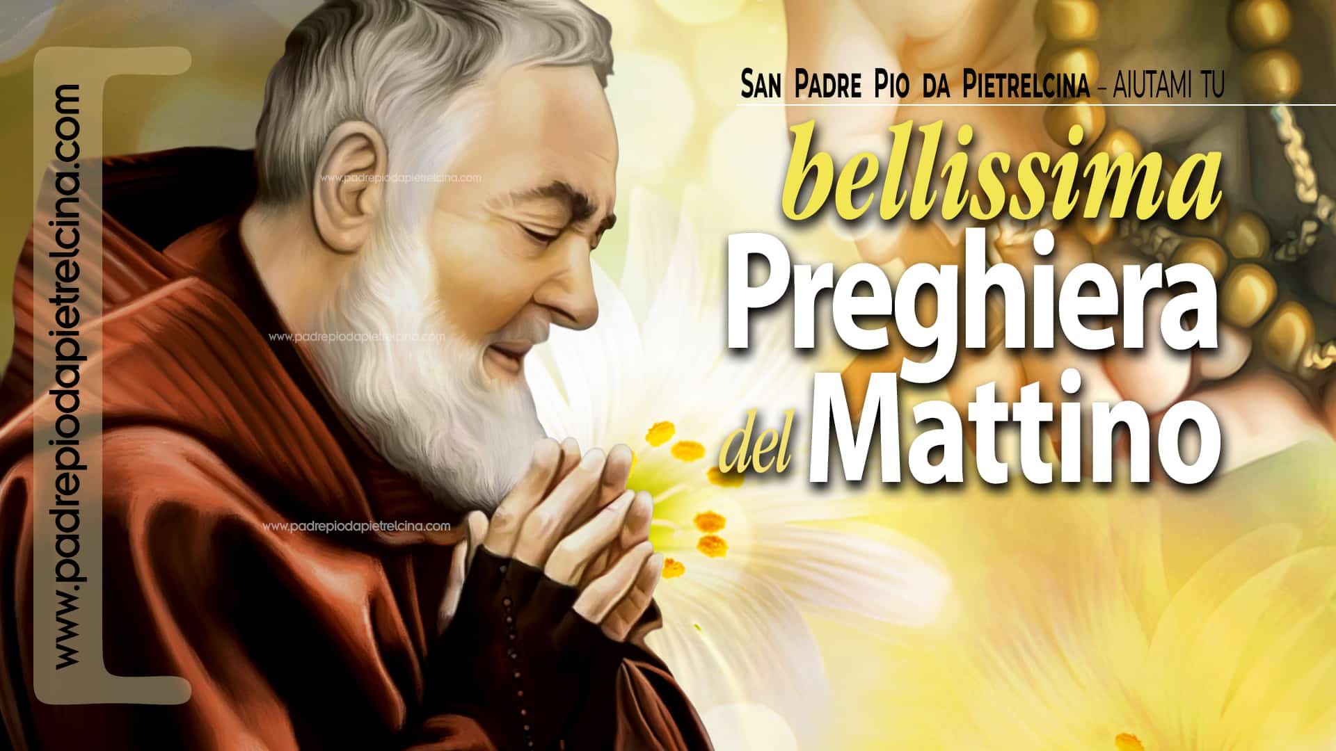 Preghiere Del Mattino Di Padre Pio VIDEO - Preghiera del MATTINO a PADRE PIO ᴴᴰ
