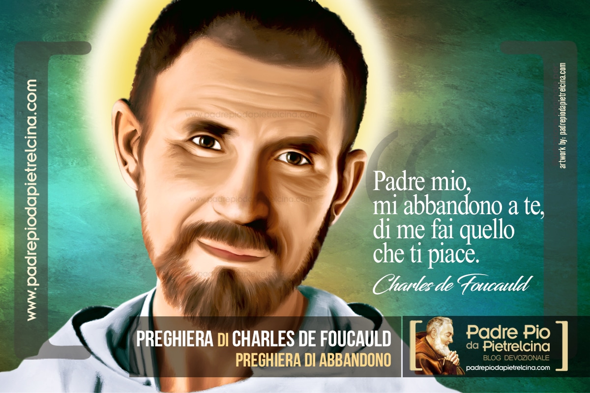 Preghiere Di Charles De Foucauld Preghiera d'abbandono di Charles de Foucauld